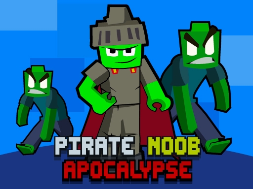 Pirate Noob Apocalypse